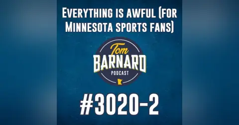 Everything is awful (for Minnesota sports fans) - #3020-2