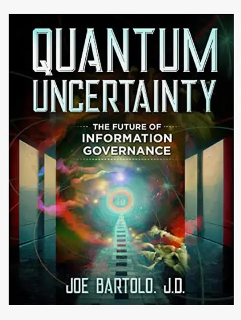 IGHS6 - Interview with Joe Bartolo, Author of Quantum Uncertainty - The Future of Information Governance