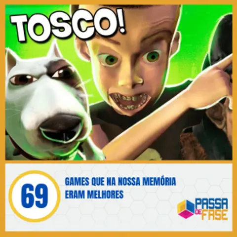 Games que na nossa memória eram melhores - S06E69