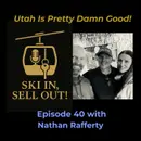 Utah Is Pretty Damn Good - Nathan Rafferty