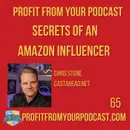 Chris Stone's Secrets to Generating Income as an Amazon Influencer