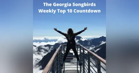 The Georgia Songbirds Weekly Top 10 Countdown Week 107