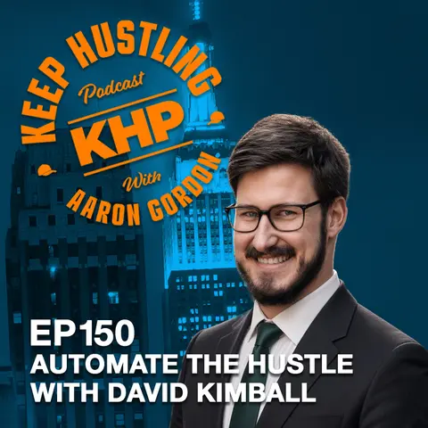 Automate the Hustle With David Kimball