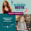 Figure It Out Moments with Elise Holmes