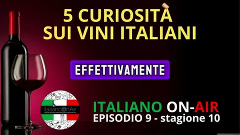 5 curiosità sul vino italiano - Ep. 9 (stag. 10)