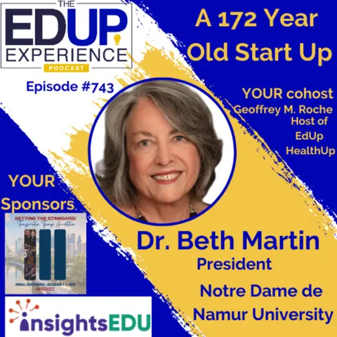 743: A 172 Year Old Start Up - with Dr. Beth Martin, President, Notre Dame de Namur University (NDNU)