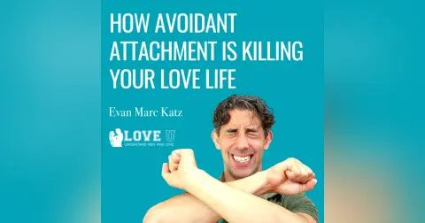 How Avoidant Attachment Is Killing Your Love Life