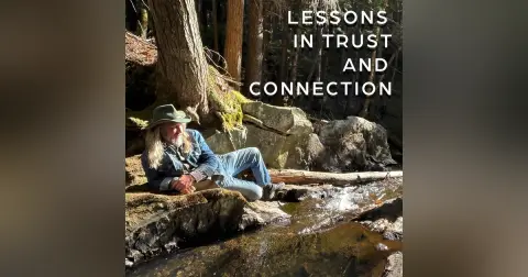Lessons in Trust and Connection (Season 6 | Episode 244)