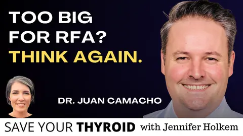 Too Big for Thyroid RFA? This Nonsurgical Treatment Can Shrink Massive Goiters - Dr. Juan Camacho