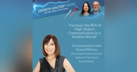 Increase the ROI of High-Stakes Communication in a Volatile World –  with Diane DiResta