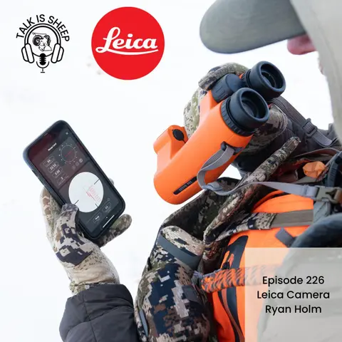 Leica Camera and Mountain Hunting with Ryan Holm, Director of Marketing, Sport Optics