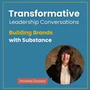 Building Brands with Substance with Andreea Gleeson