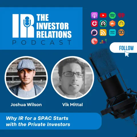 Why IR for a SPAC Starts with the Private Investors — Vik Mittal