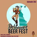 BBP 262 - Beers and a Stadium: Countdown to Delaware Beer Fest 2024