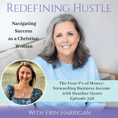 Four P’s of Money: Stewarding Business Income, Heather Oynes