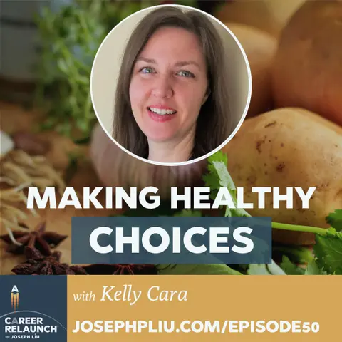 Making Healthy Career Choices with Kelly Cara- CR50