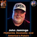 Midterms, Economy, and America's Future (John Jamingo of Boomer Bunker Podcast)