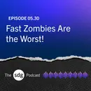 Fast Zombies Are the Worst!