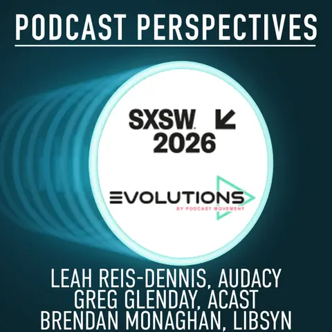 The Evolution of Podcasts in 2026: Audacy's Leah Reis-Dennis, Acast's Greg Glenday, and Libsyn's Brendan Monaghan on Monetization, AI, and Video