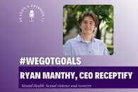 Deep dive into mental health part 4: Ryan Manthy of  Receptify's Resources for Sexual Violence Survivors
