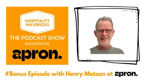 #Bonus Episode with Henry Matson Apron. - Solving Financial Pain Points in Hospitality