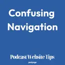 The Navigation Dilemma: Simplify or Get Lost!