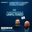 Ep 7: Warren Buffett’s Business Lessons, the AI Boom & a Changing IPO Market
