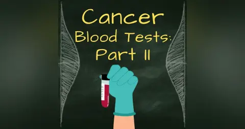 Cancer Blood Tests Part 2: The clinical trial