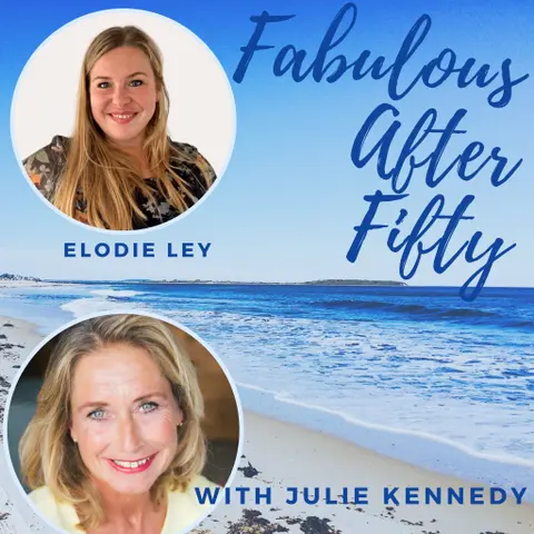 FABULOUS AFTER FIFTY! EPISODE 35 – ELODIE LEY- SOCIAL ANXIETY IN COVID /POST-COVID TIMES