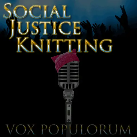 e67. Social Justice Knitting