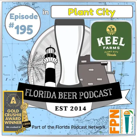 Florida Beer Podcast - Episode 195: Clay Keel of Keel Farms