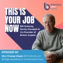 We Choose Hope: Bill Doherty on Bridge-Building in a Polarized Time