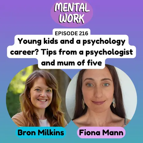 Young kids and a psychology career? Tips from a psychologist and mum of five (with Fiona Mann)