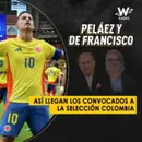 Así llegan los convocados a la Selección Colombia