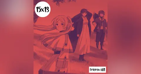 s15e13: No te voy a esperar – Frieren s01