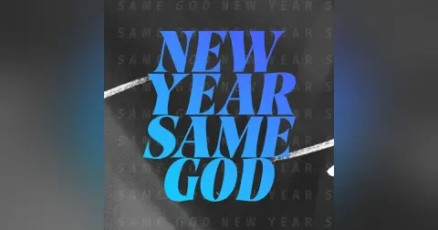New Year Same God