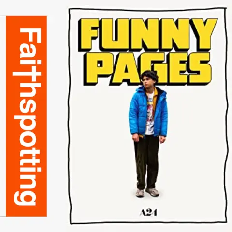 Faithspotting with "Funny Pages" director Owen Kline Pt. 2