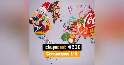 Episódio #236 – Consumismo 1/2