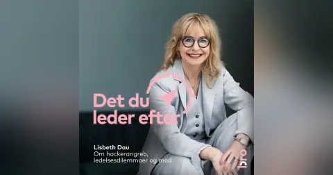 Lisbeth Dau: om hackerangreb, ledelsesdilemmaer og mod