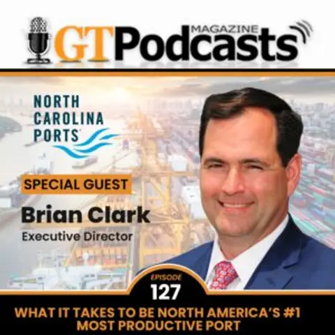 GT Podcast – Episode 127 – North Carolina Ports – What it Takes to be North America’s #1 Most Productive Port North Carolina Ports - What it Takes to be North America's #1 Most Productive Port