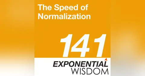 Episode 141: The Speed of Normalization