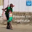 Episode 56: Mafalala