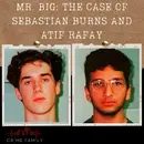 S04E07: MR BIG: THE CASE OF SEBASTIAN BURNS AND ATIF RAFAY