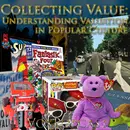 e373. Collecting Value. Understanding Valuation in Popular Culture
