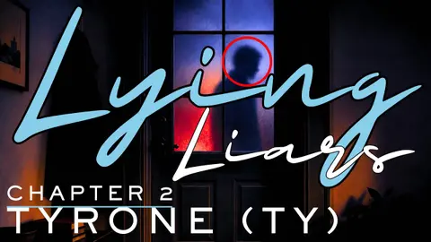 Lying Liars. Chapter 2. Tyrone (Ty) and the Lies You Tell Yourself at 65 MPH.