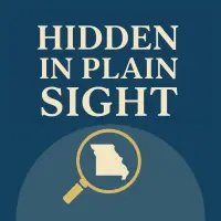 Hidden in Plain Sight: A Missouri History Podcast