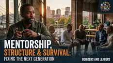 Mentorship, Structure & Survival: Fixing the Next Generation
