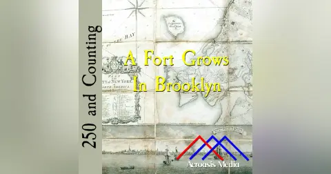 A Fort Grows in Brooklyn–April 10, 1776