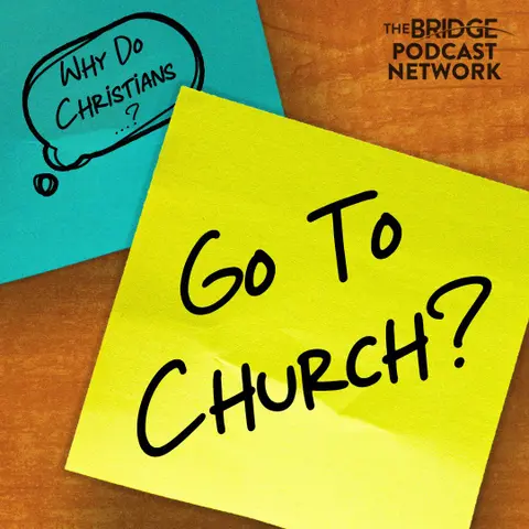 Why Do Christians Go To Church?