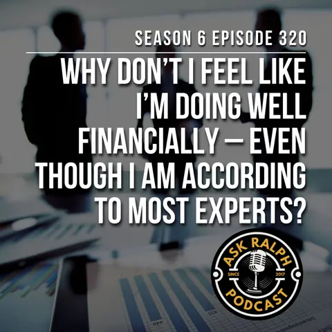 Why don’t I feel like I’m doing well financially – even though I am according to most experts?